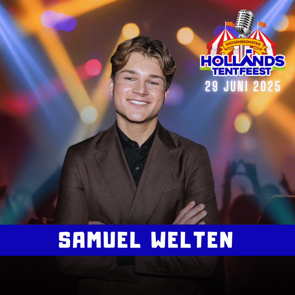 Line-up - Optreden Samuel Welten - Evenement Hollands Tentfeest in de Middenbeemster 2025